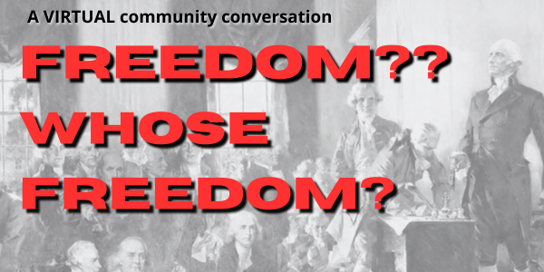 Image for event: Freedom?? Whose Freedom?